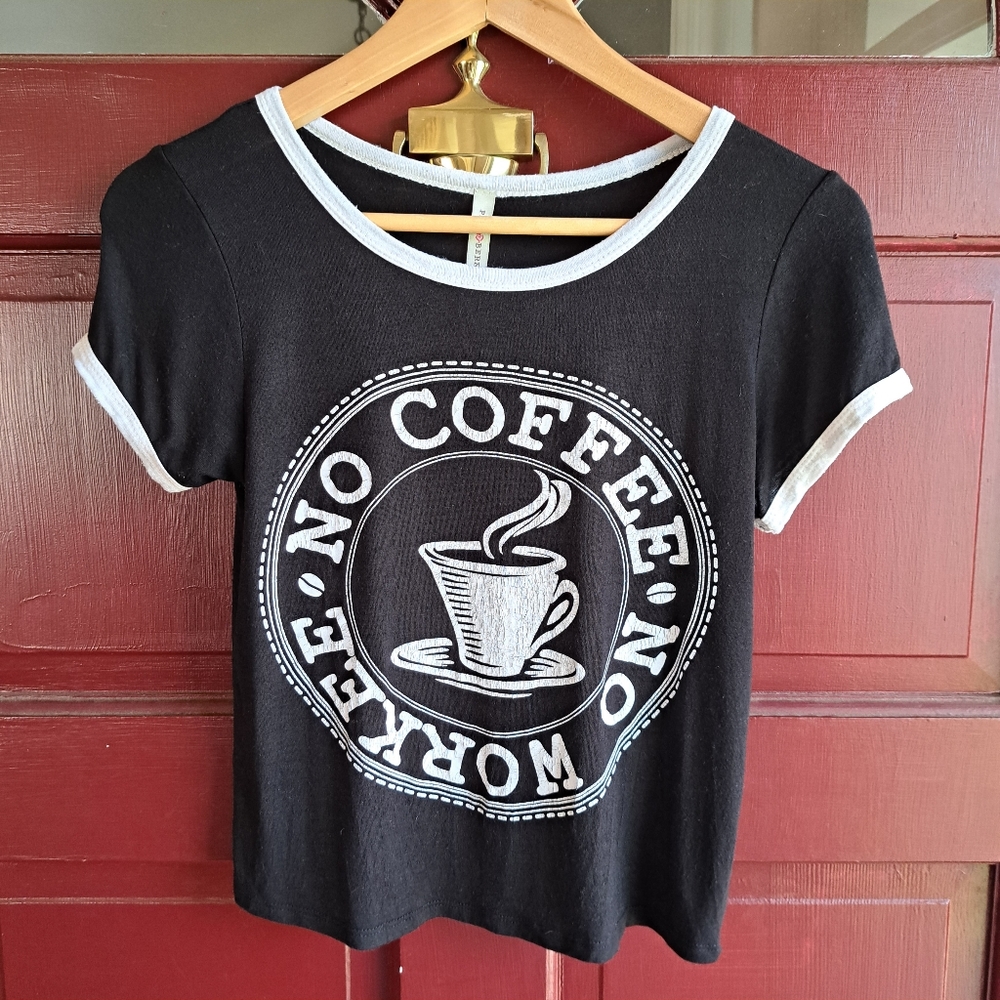 "No coffee no workee" black and white shirt